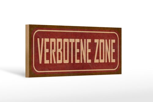 Holzschild Spruch 27x10cm verbotene Zone