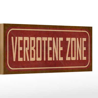 Holzschild Spruch 27x10cm verbotene Zone