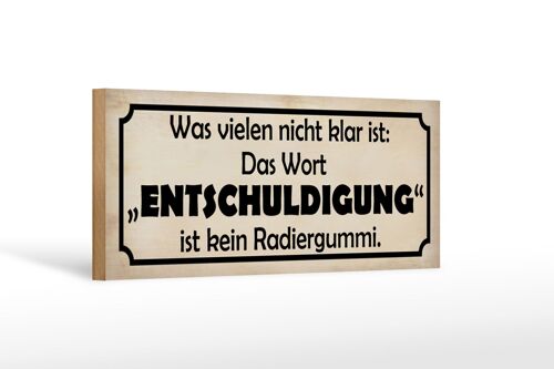 Holzschild Spruch 27x10cm das Wort Entschuldigung