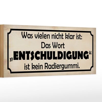 Holzschild Spruch 27x10cm das Wort Entschuldigung