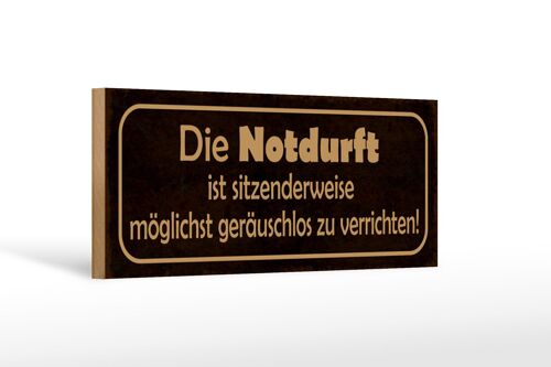 Holzschild Spruch 27x10cm Die Notduft ist sitzenderweise zu verrichten