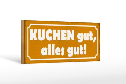 Holzschild Spruch 27x10cm Kuchen gut alles gut