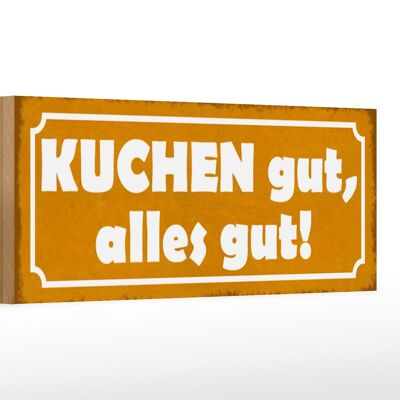 Holzschild Spruch 27x10cm Kuchen gut alles gut