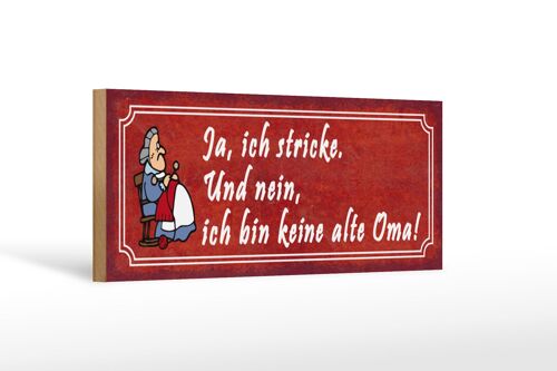 Holzschild Spruch 27x10cm ich stricke bin keine alte Oma