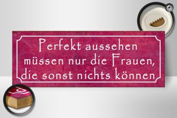 Panneau en bois disant 27x10cm Seules les femmes qui ne peuvent rien faire doivent être parfaites 2
