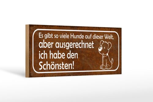 Holzschild Spruch 27x10cm es gibt so viele Hunde auf Welt