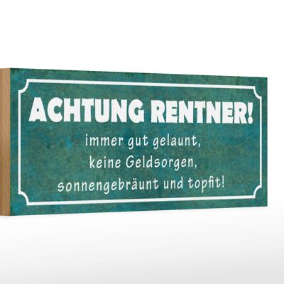 Holzschild Spruch 27x10cm Achtung Rentner gut gelaunt