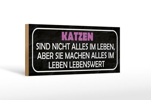 Holzschild Spruch 27x10cm Katzen nicht alles im Leben aber