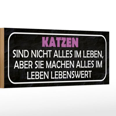 Holzschild Spruch 27x10cm Katzen nicht alles im Leben aber