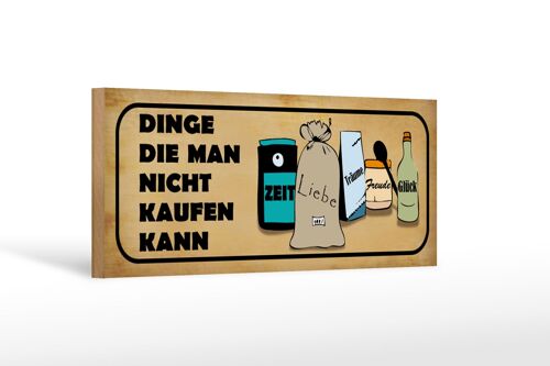 Holzschild Spruch 27x10cm Dinge die man nicht kaufen kann