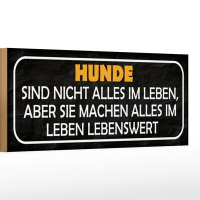 Holzschild Spruch 27x10cm Hunde nicht alles im Leben aber