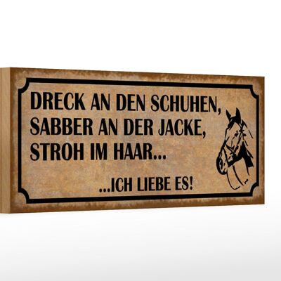 Holzschild Spruch 27x10cm Dreck an den Schuhen Stroh im Haar Reiter Pferde