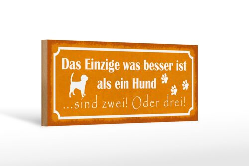 Holzschild Spruch 27x10cm besser als ein Hund sind zwei