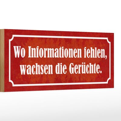 Holzschild Spruch 27x10cm wo Informationen fehlen Gerüchte