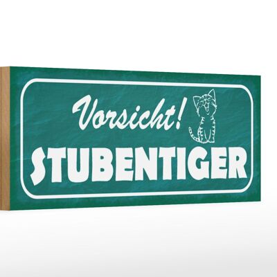 Holzschild Hinweis 27x10cm Vorsicht Stubentiger Katze