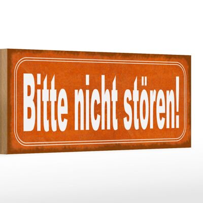 Holzschild Hinweis 27x10cm Bitte nicht stören oranges Schild