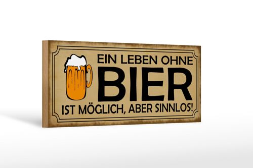 Holzschild Spruch 27x10cm Leben ohne Bier möglich sinnlos