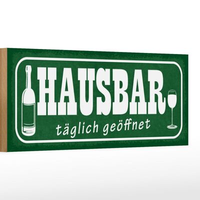 Holzschild Hinweis 27x10cm Hausbar täglich geöffnet