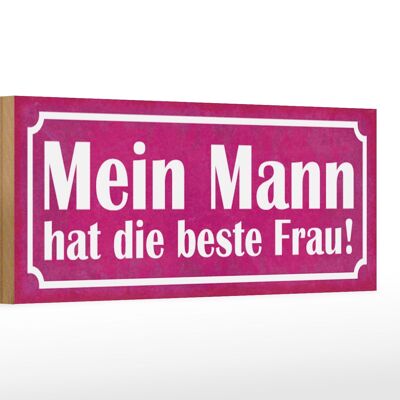 Holzschild Spruch 27x10cm Mein Mann hat die beste Frau