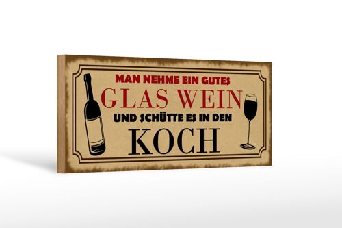 Holzschild Spruch 27x10cm man nehme ein gutes Glas Wein