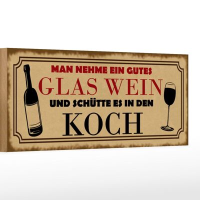 Holzschild Spruch 27x10cm man nehme ein gutes Glas Wein