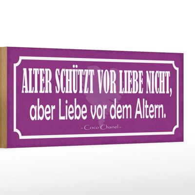 Holzschild Spruch 27x10cm Alter schützt vor Liebe nicht, aber Liebe vor Altern