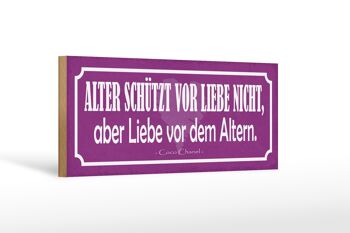 Panneau en bois indiquant 27x10cm L'âge ne protège pas de l'amour, mais l'amour protège du vieillissement 1