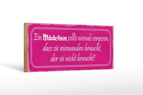 Holzschild Spruch 27x10cm Mädchen sollte niemals vergessen