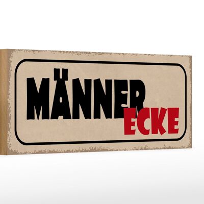 Holzschild Spruch 27x10cm Männer Ecke graues Schild