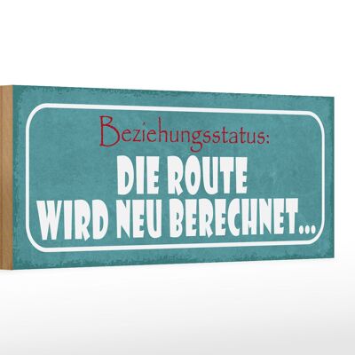 Holzschild Spruch 27x10cm Beziehungsstatus neu berechnet