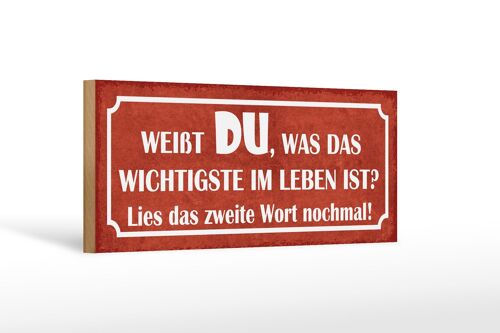 Holzschild Spruch 27x10cm weißt du was wichtigste im Leben