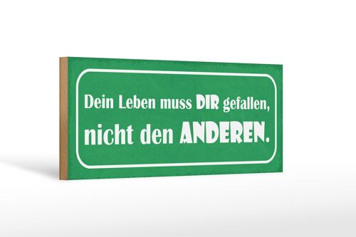 Holzschild Spruch 27x10cm dein leben muss Die gefallen