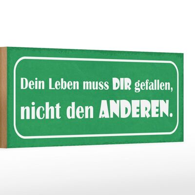 Holzschild Spruch 27x10cm dein leben muss Die gefallen