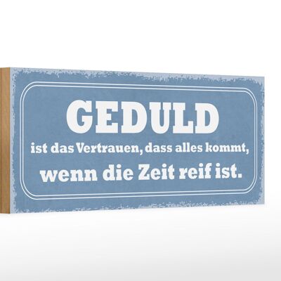 Holzschild Spruch 27x10cm Geduld ist das Vertrauen dass