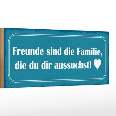 Holzschild Spruch 27x10cm Freunde sind Familie die du