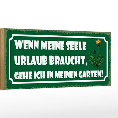 Wooden sign saying 27x10cm garden when my soul is on vacation