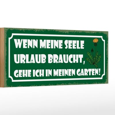 Panneau en bois disant 27x10cm Jardin quand mon âme est en vacances