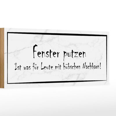 Holzschild Spruch 27x10cm Fenster putzen ist was für Leute