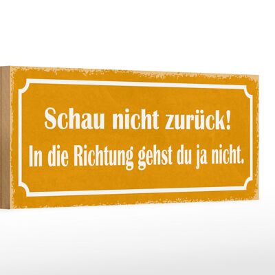 Cartello in legno con scritta 27x10 cm "Non guardare indietro".