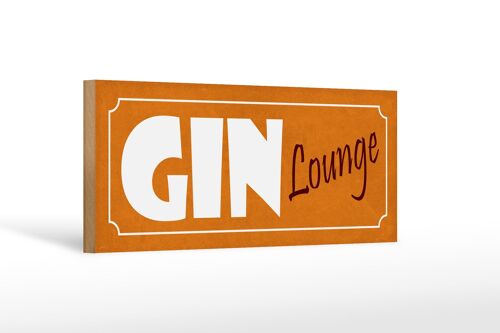 Holzschild Hinweis 27x10cm GIN Lounge