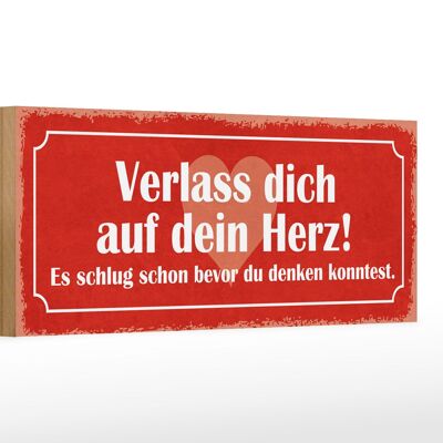 Holzschild Spruch 27x10cm verlass dich auf dein Herz