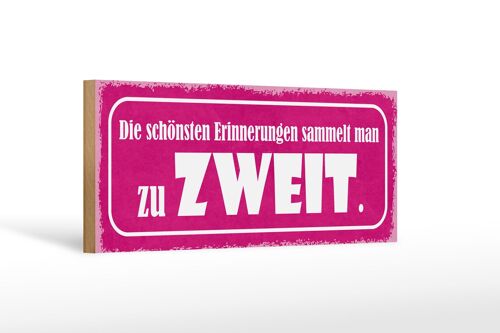 Holzschild Spruch 27x10cm die schönsten Erinnerungen Zweit