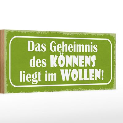 Cartello in legno 27x10 cm con scritta "Il segreto dell'abilità sta nella volontà".