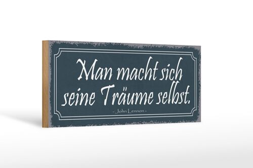 Holzschild Spruch 27x10cm man macht seine Träume selbst