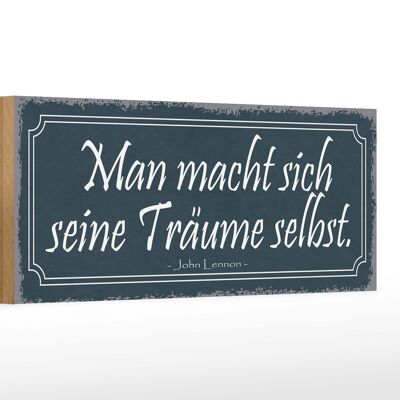 Holzschild Spruch 27x10cm man macht seine Träume selbst