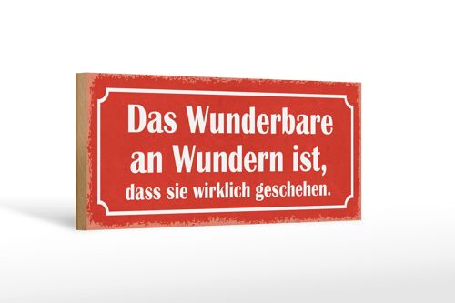 Holzschild Spruch 27x10cm das Wunderbare an Wundern ist