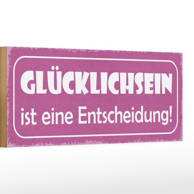 Holzschild Spruch 27x10cm Glücklichsein ist Entscheidung