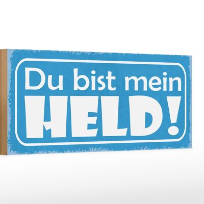 Holzschild Spruch 27x10cm du bist mein Held blaues Schild