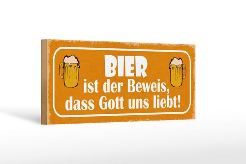 Holzschild Spruch 27x10cm Bier Beweis Gott liebt uns