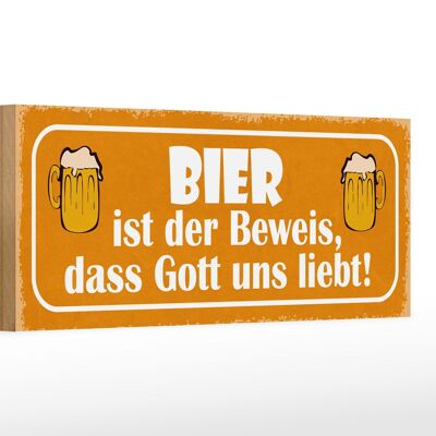 Holzschild Spruch 27x10cm Bier Beweis Gott liebt uns